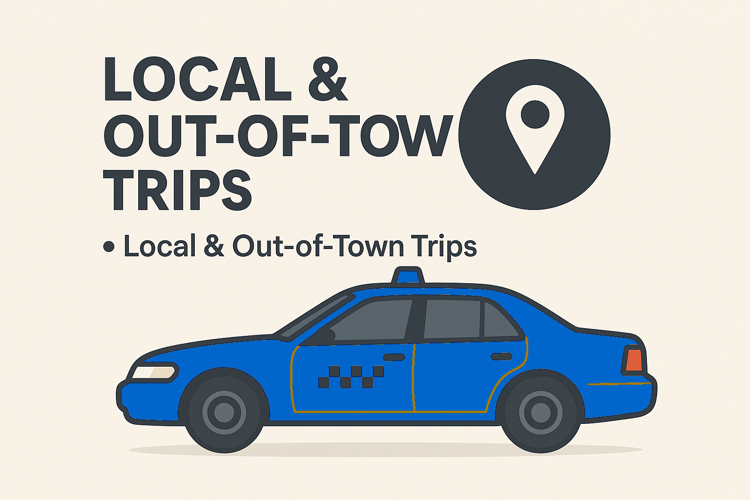 Local & Out-of-Town Trips